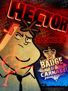 Hector: Badge of Carnage! - Episode 2