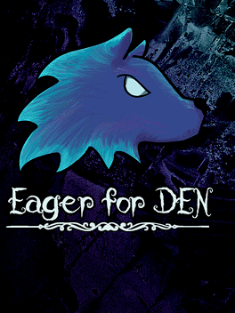 Eager For Den