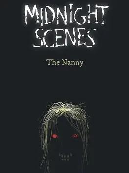 Midnight Scenes: The Nanny