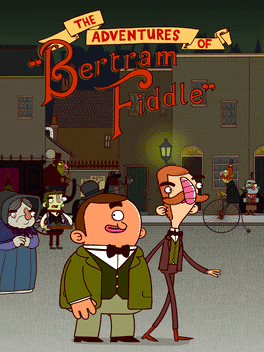 The Adventures of Bertram Fiddle: Episode 1 - A Dreadly Business