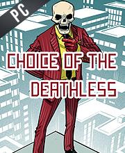 Choice of the Deathless