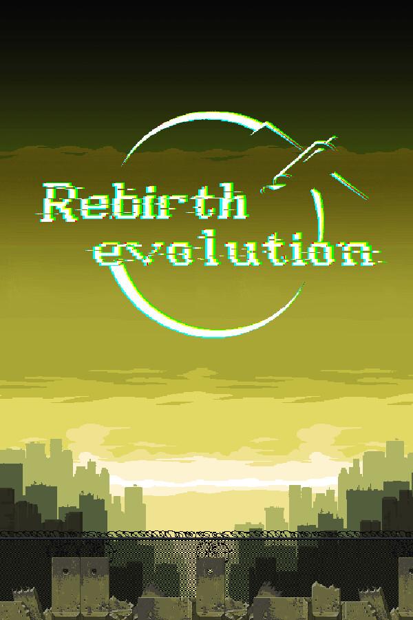 Rebirth evolution