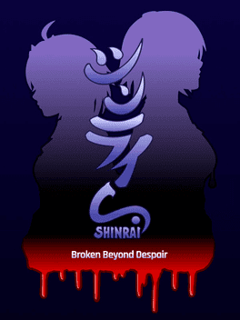 Shinrai: Broken Beyond Despair