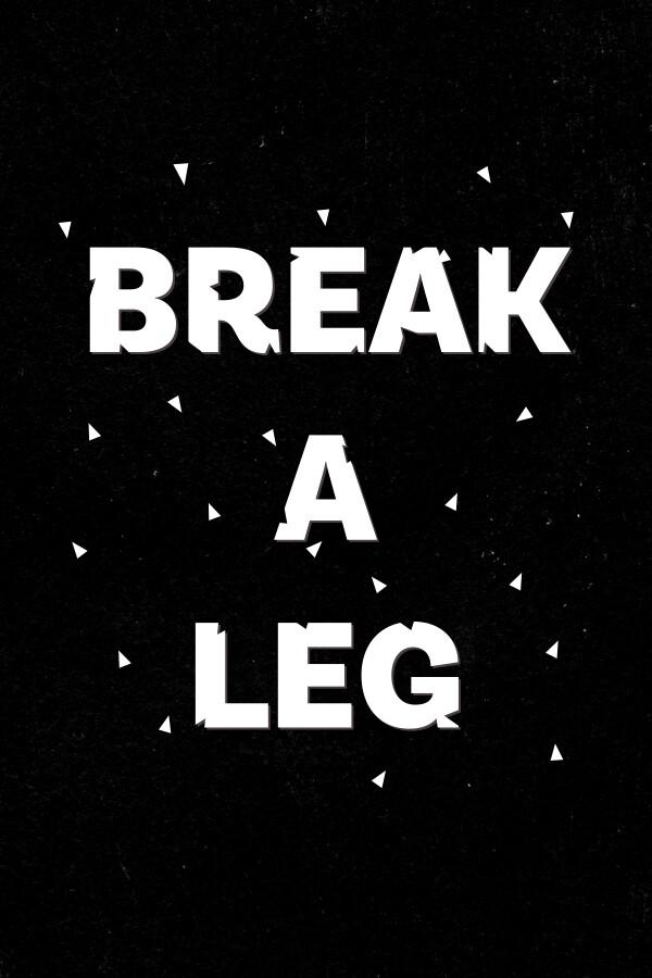 Break a Leg