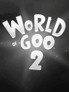 World of Goo 2