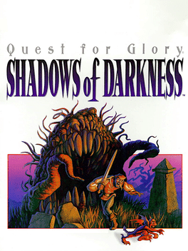 Quest for Glory IV: Shadows of Darkness