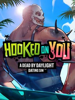 Hooked on You: A Dead by Daylight Dating Sim