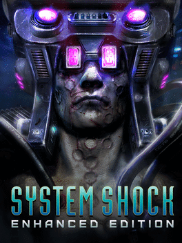 System Shock: Enhanced Edition