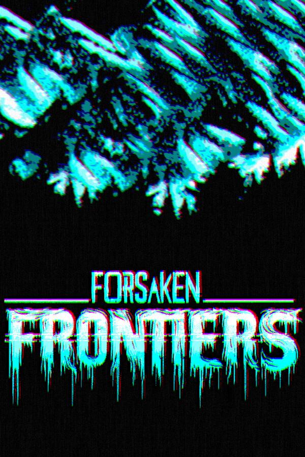 Forsaken Frontiers