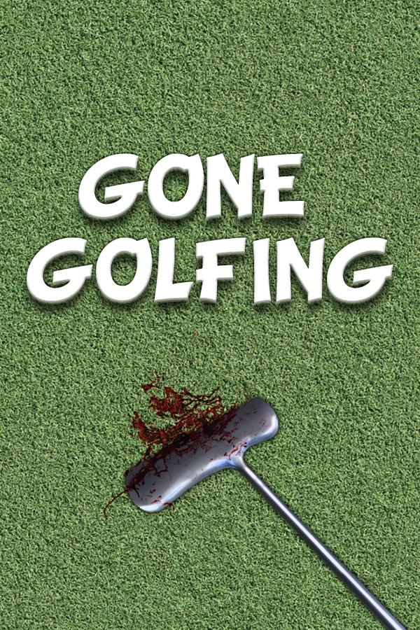 Gone Golfing