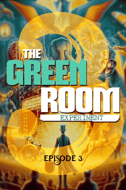 The Green Room Experiment: Episode 3