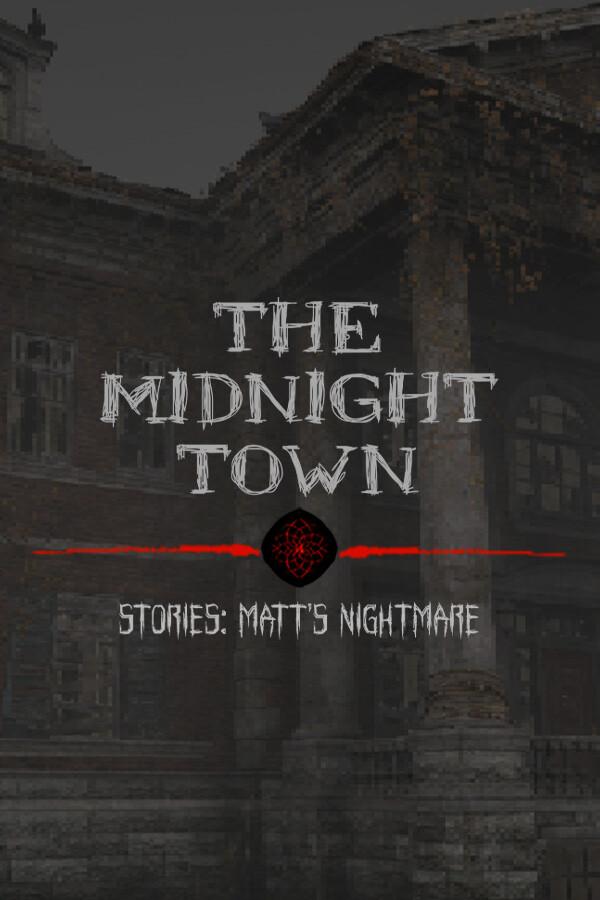 The Midnight Town Stories: Matt's Nightmare