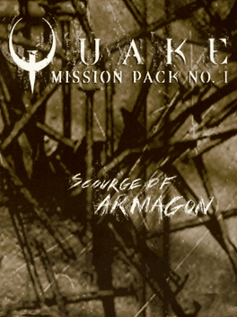 Quake: Mission Pack 1 - Scourge of Armagon