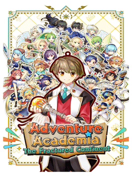 Adventure Academia: The Fractured Continent