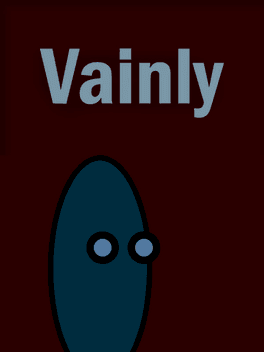 Vainly