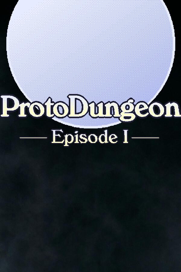 ProtoDungeon: Episode I