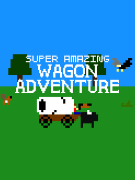 Super Amazing Wagon Adventure!