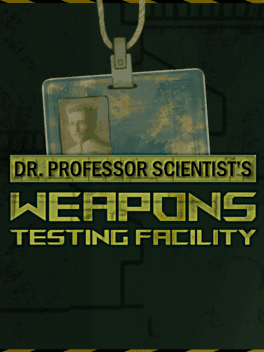 Dr. Professor Scientist's Weapons Testing Facility