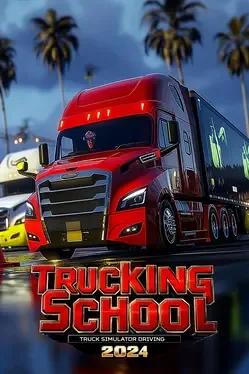 Trucking School: Truck Simulator Driving 2024