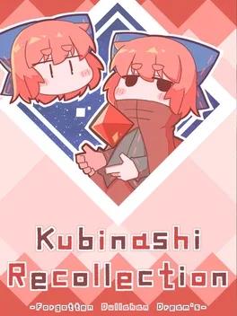 Kubinashi Recollection