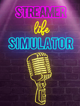 Streamer Life Simulator