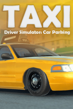 Taxi Driver Simulator: Car Parking