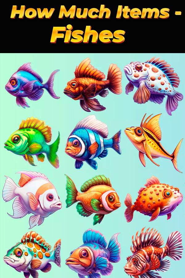 How Much Items - Fishes